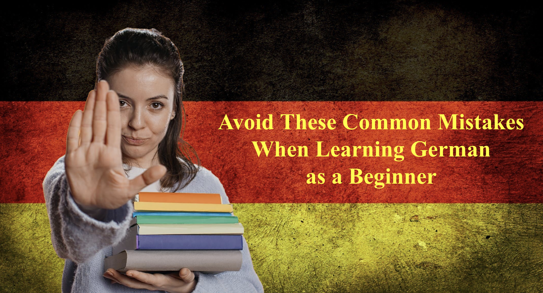 Avoid These Common Mistakes When Learning German as a Beginner